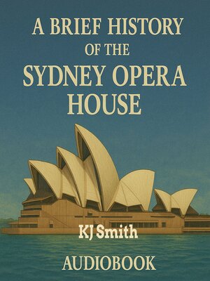 cover image of A Brief History of the Sydney Opera House